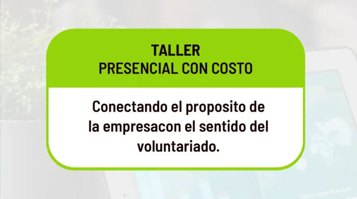 Conectando el propósito de la empresa con el sentido del voluntariado