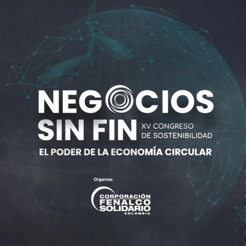 Negocios sin Fin: Congreso de Sostenibilidad 2025 enfocado en Economía Circular